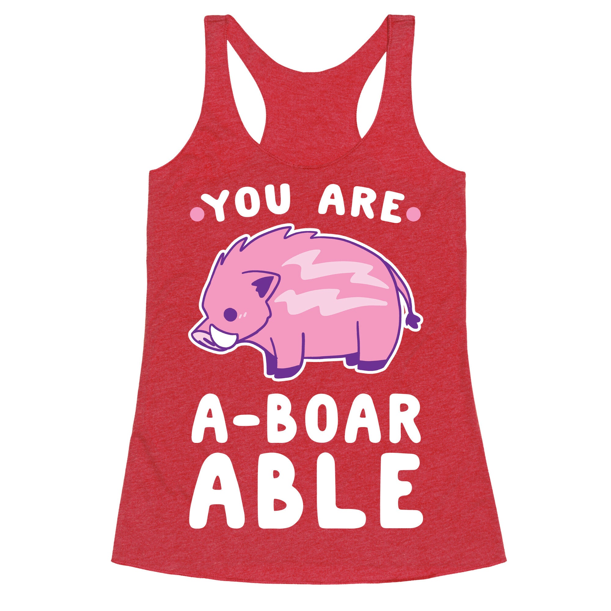 You are Aboarable Racerback Tank